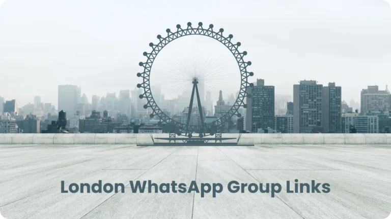 London WhatsApp Group Links